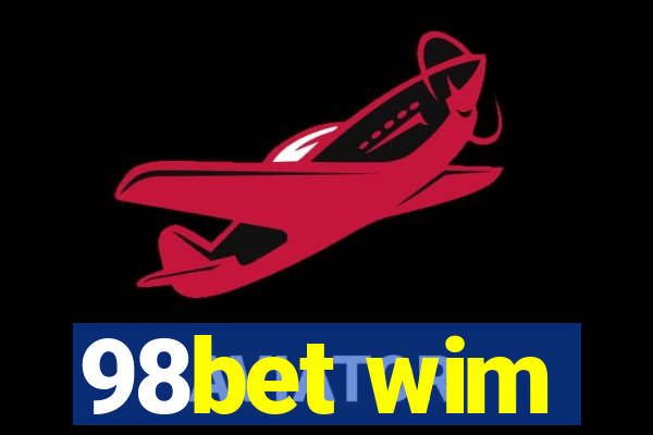 98bet wim